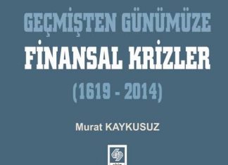 Kitap Önerisi : “Geçmişten Günümüze Finansal Krizler” Murat Kaykusuz